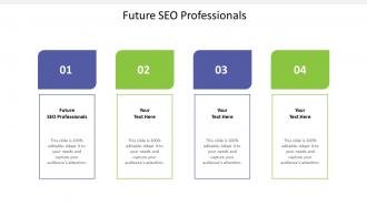 Future seo professionals ppt powerpoint presentation file portfolio cpb