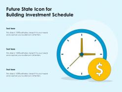 Future State Icon For Building Investment Schedule