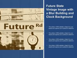 Future state vintage image with a blur building and clock background