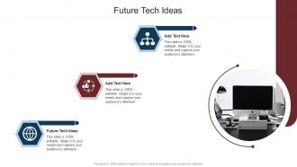 Future Tech Ideas In Powerpoint And Google Slides Cpb
