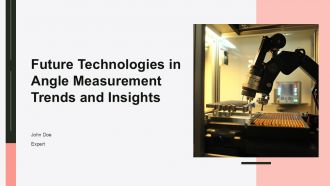 Future Technologies In Angle Measurement Trends And Insights PPT Example ACP Future Technologies In Angle Measurement Trends And Insights PPT Example ACP
