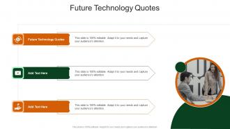 Future Technology Quotes In Powerpoint And Google Slides Cpb