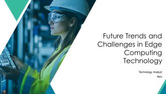 Future Trends And Challenges In Edge Computing Technology PPT Slides AT