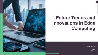 Future Trends And Innovations In Edge Computing PPT Presentation AT