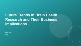 Future Trends In Brain Health Research And Their Business Implications PPT Graphics ACP