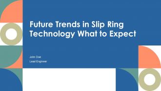 Future Trends In Slip Ring Technology What To Expect PPT Mockup ACP
