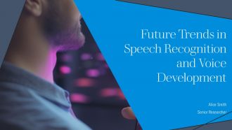 Future Trends In Speech Recognition And Voice Development PPT Structure AT