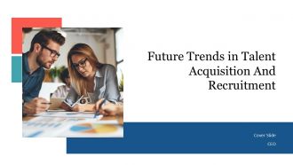 Future Trends In Talent Acquisition And Recruitment PPT Presentation AT