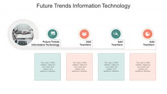 Future Trends Information Technology In Powerpoint And Google Slides Cpb