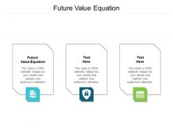 Future value equation ppt powerpoint presentation model styles cpb