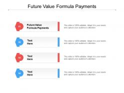 Future value formula payments ppt powerpoint presentation infographics tips cpb