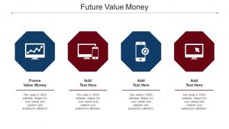 Future Value Money Ppt Powerpoint Presentation Inspiration Graphic Images Cpb
