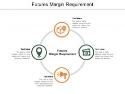 Futures margin requirement ppt powerpoint presentation show cpb