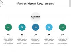 Futures margin requirements ppt powerpoint presentation icon example cpb