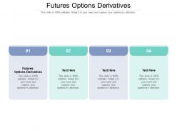 Futures options derivatives ppt powerpoint presentation portfolio graphics download cpb