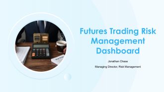 Futures Trading Risk Management Dashboard PPT PowerPoint VA