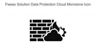 Fwaas Solution Data Protection Cloud Monotone Icon In Powerpoint Pptx Png And Editable Eps Format