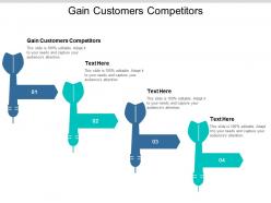 Gain customers competitors ppt powerpoint presentation slides vector cpb