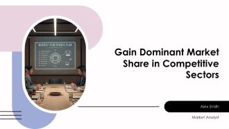 Gain Dominant Market Share In Competitive Sectors PPT Guidelines AT