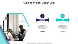 Gaining Weight Vegan Diet In Powerpoint And Google Slides Cpb