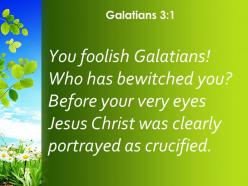 Galatians 3 1 jesus christ was clearly portrayed as powerpoint church sermon
