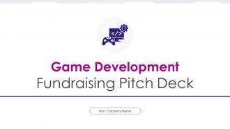 Game Development Fundraising Pitch Deck Ppt Template