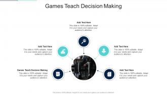 Games Teach Decision Making In Powerpoint And Google Slides Cpb