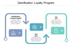 Gamification loyalty program ppt powerpoint presentation icon backgrounds cpb
