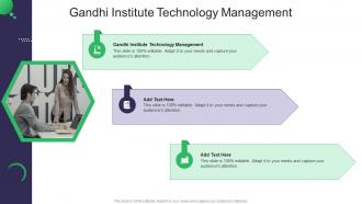 Gandhi Institute Technology Management In Powerpoint And Google Slides Cpb