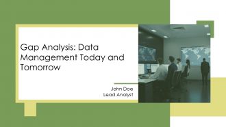 Gap Analysis Data Management Today And Tomorrow PPT Summary AT