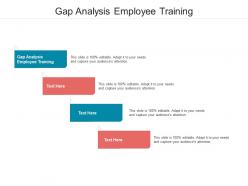 Gap analysis employee training ppt powerpoint presentation summary shapes cpb