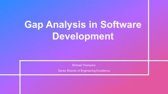 Gap Analysis in Software Development PPT Demonstration VA