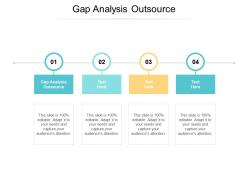 Gap analysis outsource ppt powerpoint presentation pictures design templates cpb