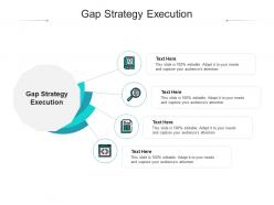 Gap strategy execution ppt powerpoint presentation gallery vector cpb