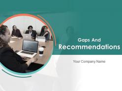 Gaps and recommendations business customers strengths market growth arrows technology