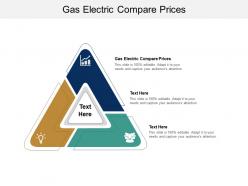 Gas electric compare prices ppt powerpoint presentation ideas pictures cpb