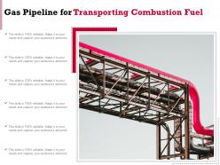 Gas Pipeline For Transporting Combustion Fuel