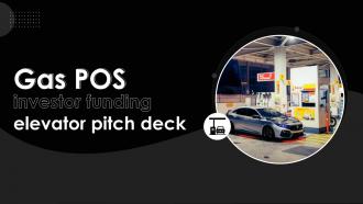 Gas POS Investor Funding Elevator Pitch Deck Ppt Template