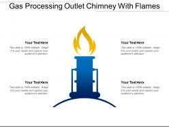 Gas processing outlet chimney with flames