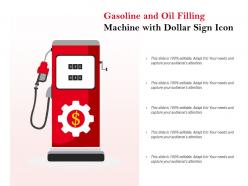 Gasoline and oil filling machine with dollar sign icon