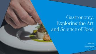 Gastronomy Exploring The Art And Science Of Food PPT Example AT