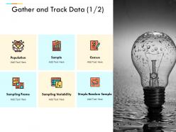 Gather and track data census technology ppt powerpoint presentation ideas influencers