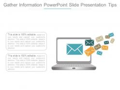 Gather information powerpoint slide presentation tips