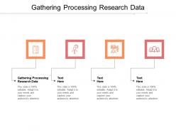 Gathering processing research data ppt powerpoint presentation icon example introduction cpb