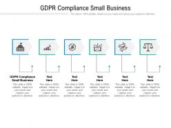 Gdpr compliance small business ppt powerpoint presentation professional graphic tips cpb