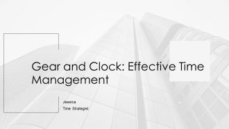 Gear And Clock Effective Time Management PPT Structure AT