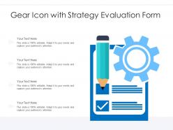 Gear icon with strategy evaluation form