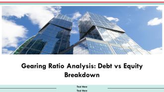 Gearing Ratio Analysis Debt Vs Equity Breakdown PPT Mockup AT