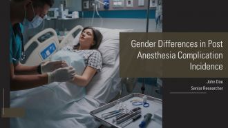 Gender Differences In Post Anesthesia Complication Incidence PPT Structure AT
