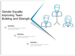 Gender Equality Improving Team Building And Strength